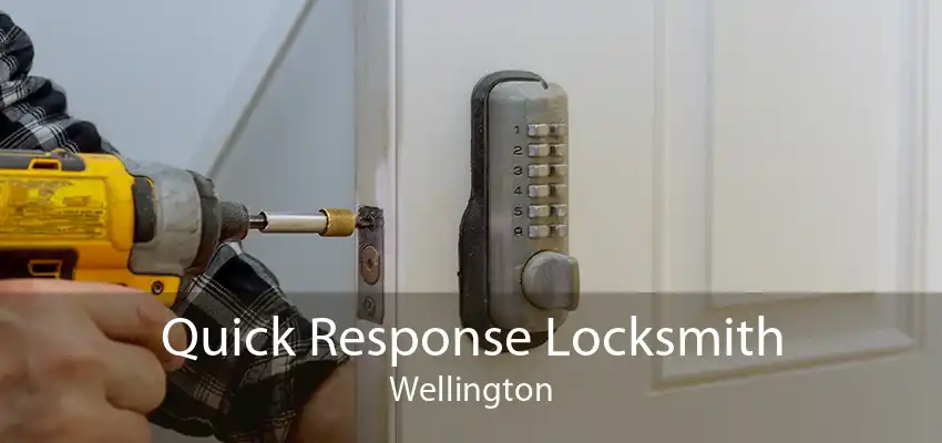 Quick Response Locksmith Wellington